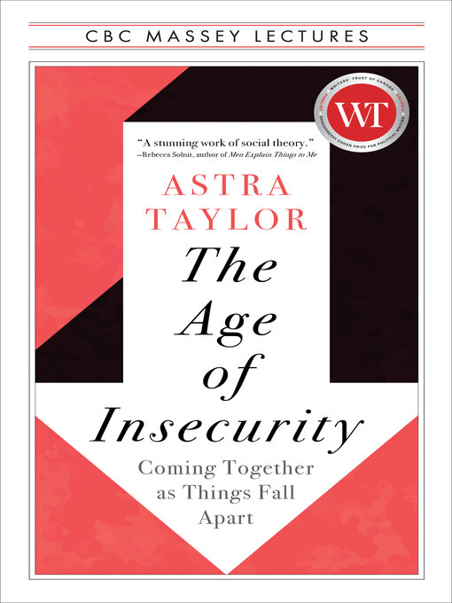 Title details for The Age of Insecurity by Astra Taylor - Wait list